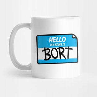 My name is Bort Mug